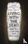 Viestad, Vibeke Maria, Viestad, Andreas - Living with the Dead