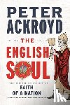 Ackroyd, Peter - The English Soul