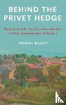 Gilson, Michael - Behind the Privet Hedge