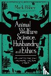 Fisher, Mark - Animal Welfare Science, Husbandry and Ethics