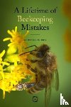 Critchley, Geoff - A Lifetime of Beekeeping Mistakes