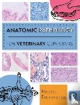 Dobromylskyj, Melanie - Anatomic Pathology for Veterinary Clinicians