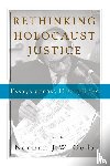  - Rethinking Holocaust Justice - Essays across Disciplines