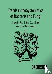  - Trends in the Systematics of Bacteria and Fungi