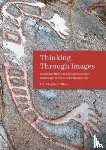 Tilley, Christopher - Thinking Through Images