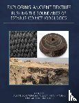  - Exploring Ancient Textiles