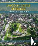 Clark, Jonathan, Garner-Lahire, Justin, Spall, Cecily, Toop, Nicola - Lincoln Castle Revealed
