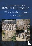 Evangelidis, Vassilis - The Archaeology of Roman Macedonia - Urban and Rural Environments
