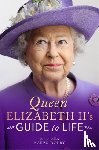 Dolby, Karen - Queen Elizabeth II's Guide to Life