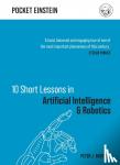 Bentley, Dr Peter J. - 10 Short Lessons in Artificial Intelligence and Robotics