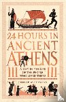 Matyszak, Dr Philip - 24 Hours in Ancient Athens