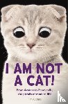 Collins, Tim - I Am Not a Cat!