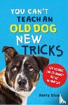 Dixon, Harry - You Can’t Teach an Old Dog New Tricks