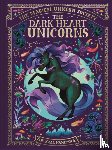 Reynard, Melanie, Jenkins, Indira - The Magical Unicorn Society: The Dark Heart Unicorns
