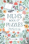 Moore, Dr Gareth - Mum’s Book of Puzzles