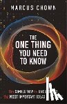 Chown, Marcus - The One Thing You Need to Know