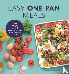Shuster, Molly - Easy One Pan Meals: Over 75 Delicious Recipes, from Oven to Table