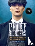 Blinders, Peaky - Peaky Blinders: The Official Guide to the Complete Series