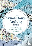 Moore, Dr Gareth - The Wind-Down Activity Book