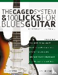 Joseph Alexander - The CAGED System and 100 Licks for Blues Guitar