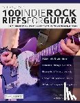 Alexander, Joseph - 100 Indie Rock Riffs for Guitar