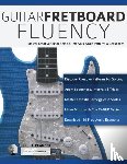 Alexander, Joseph - Guitar Fretboard Fluency