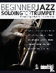 Birch, Buster, Pettingale, Tim - Beginner Jazz Soloing For Trumpet