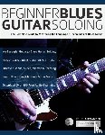Alexander, Joseph - Beginner Blues Guitar Soloing