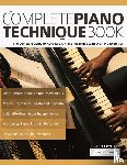 Alexander, Joseph, Castellano, Jennifer - The Complete Piano Technique Book