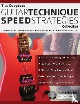 Brooks, Chris, Alexander, Joseph - The Complete Guitar Technique Speed Strategies Collection