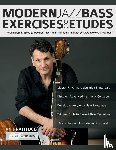 Patitucci, John, Pettingale, Tim, Alexander, Joseph - Modern Jazz Bass Exercises & Etudes