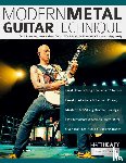 Heafy, Matt, Pettingale, Tim, Alexander, Joseph - Modern Metal Guitar Technique
