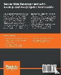 Omole, Olayinka - Server Side development with Node.js and Koa.js Quick Start Guide