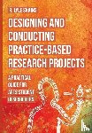 Skains, R. Lyle (Bournemouth University) - Designing and Conducting Practice-Based Research Projects