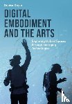 Doyle, Denise (University of Wolverhampton) - Digital Embodiment and the Arts