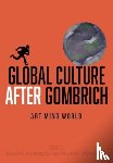  - Global Culture after Gombrich