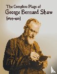 Shaw, George Bernard - The Complete Plays of George Bernard Shaw (1893-1921), 34 Complete and Unabridged Plays Including
