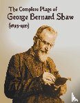 Shaw, George Bernard - The Complete Plays of George Bernard Shaw (1893-1921), 34 Complete and Unabridged Plays Including