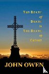 Owen, John - The Death of Death in the Death of Christ