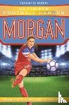 Browne, Charlotte, Heroes, Ultimate Football - Alex Morgan (Ultimate Football Heroes - The No.1 football series)
