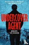 Seaman, Mark - Undercover Agent