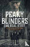 Chinn, Carl - Peaky Blinders - The Real Story of Birmingham's most notorious gangs