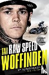 Woffinden, Tai - Raw Speed - The Autobiography of the Three-Times World Speedway Champion