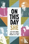 Hershman, Tania, Holland, Ailsa, Bell, Jo - On This Day She