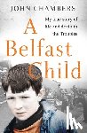 Chambers, John - A Belfast Child