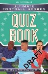 Fitzgerald, Ian - Ultimate Football Heroes Quiz Book (Ultimate Football Heroes - the No. 1 football series)