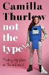 Thurlow, Camilla - Not the Type