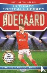 Oldfield, Matt & Tom, Heroes, Ultimate Football - Ultimate Football Heroes: Ødegaard (Midfield Generals 5)