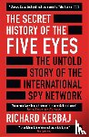 Kerbaj, Richard - The Secret History of the Five Eyes