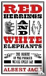 Jack, Albert - Red Herrings And White Elephants